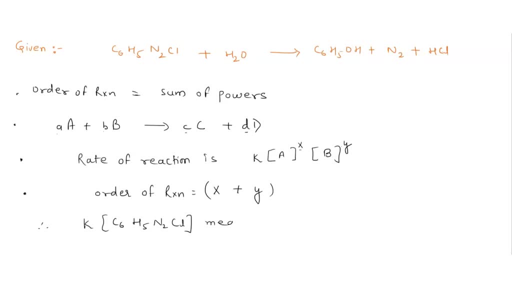 SOLVED: For The Reaction: C6H5N2Cl (aq) + H2O (l) â†’ C6H5OH (aq) + N2 ...