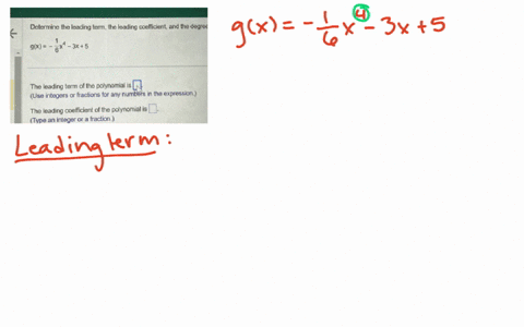 determine-the-leading-term-the-leading-coefficient-and-the-degree-gx-frac16-x4-3-x5-the-leading-term-of-the-polynomial-is-square-use-integers-or-fractions-for-any-numbers-in-the-expression-the-leading