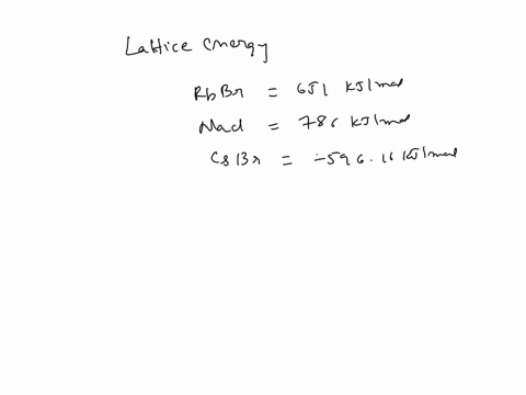 which-compound-has-the-largest-lattice-energy-a-rbbr-b-nacic-csbr-59287