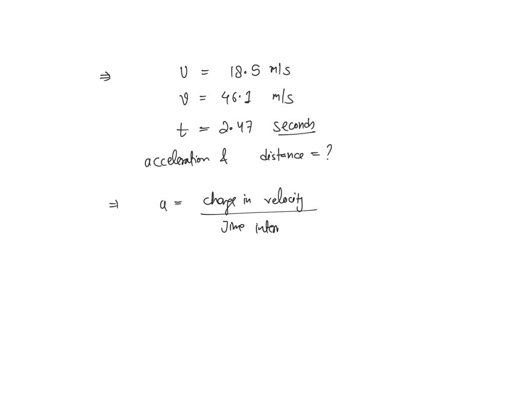 SOLVED A race car accelerates uniformly from 18.5 m/s to 46.1 m/s in 2