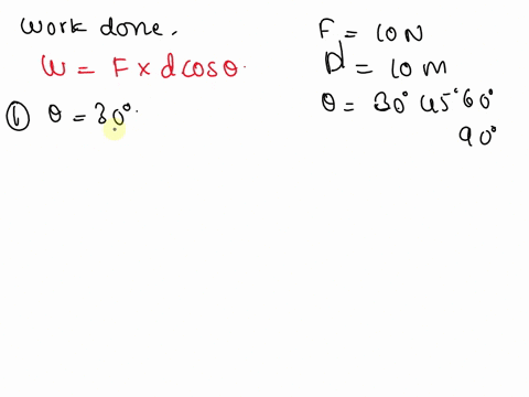 a-force-10n-acts-on-the-body-is-displaced-by-10mthe-angle-between-force-and-displacement-are-given-belowcalculate-the-work-done-angle-30-45-60-90-work-done-31342