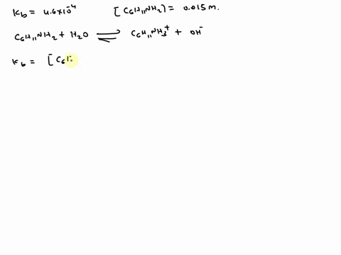 1-calculate-the-oh-concentration-and-the-ph-of-a-0015-m-solution-of-cyclohexylamine-c6h11nh2-12-pts-kb4610-4-c6h11nh2-aq-h2ol-c6h11nh3-aq-oh-aq-phpoh14-poh-logoh-98044