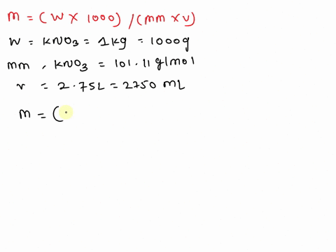 what-is-the-molarity-of-1-kg-of-kno3-mw10111g-dissolved-in-275-l-of-solution-42973
