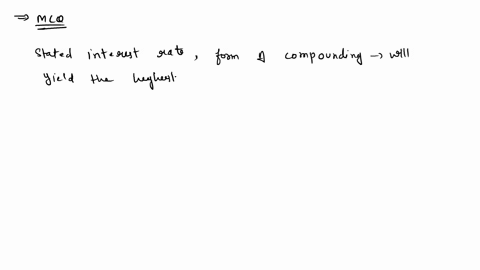 given-a-stated-interest-rate-which-form-of-compounding-will-yield-the-highest-effective-rate-of-interest-a-annual-compounding-b-monthly-compounding-c-daily-compounding-d-continuous-compoundi-04882