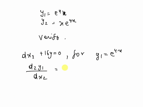 d2y-it-can-be-shown-that-y-e4x-and-y2-xe4x-are-solutions-to-the-differential-equation-dx2-16y0-wy1y2-ciy-c2y2-is-the-general-solution-to-the-equation-on-the-interval-84386