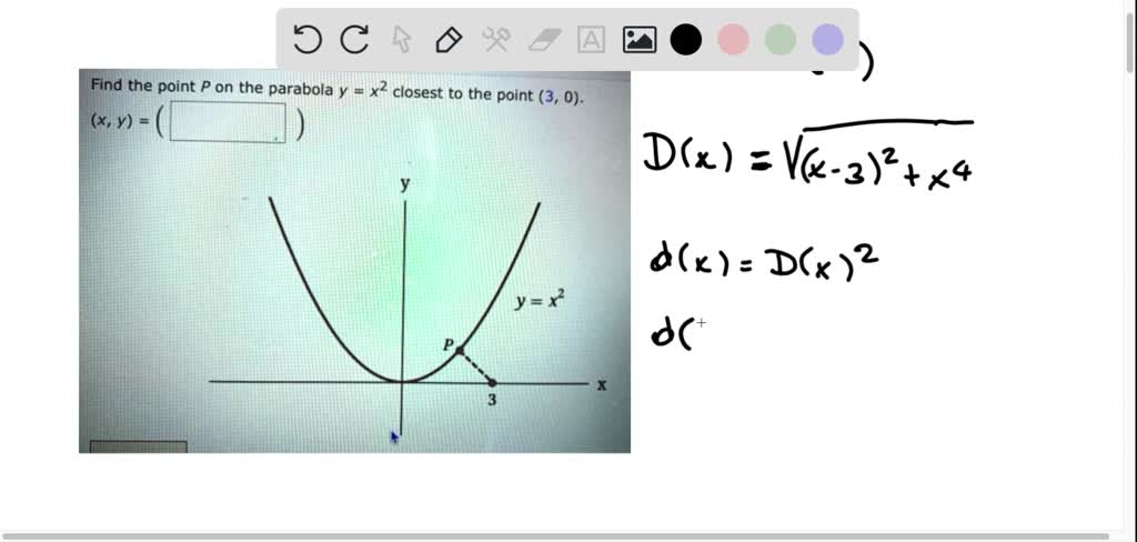 Solved Find The Point P On The Parabola Y X2 Closest To The Point 3 0 X Y Y X Solved Find The Point P On The Parabola Y X2 Closest To The Point 3 0 X Y Y X