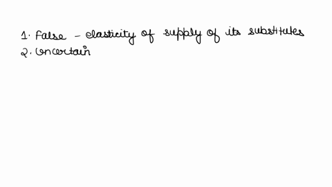 10-points-each-question-answer-each-question-as-truefalseor-uncertainjustify-your-answer-it-is-recommended-that-you-write-answers-no-more-than-half-a-page-for-each-question-1-the-market-dema-24385