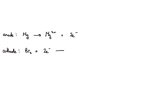 enter-electrons-as-e-a-voltaic-cell-is-constructed-from-a-standard-mg2mg-half-cell-ered-2370v-and-a-standard-brbr-half-cell-ered1080v-use-the-lowest-possible-coefficientsbe-sure-to-specify-s-68214