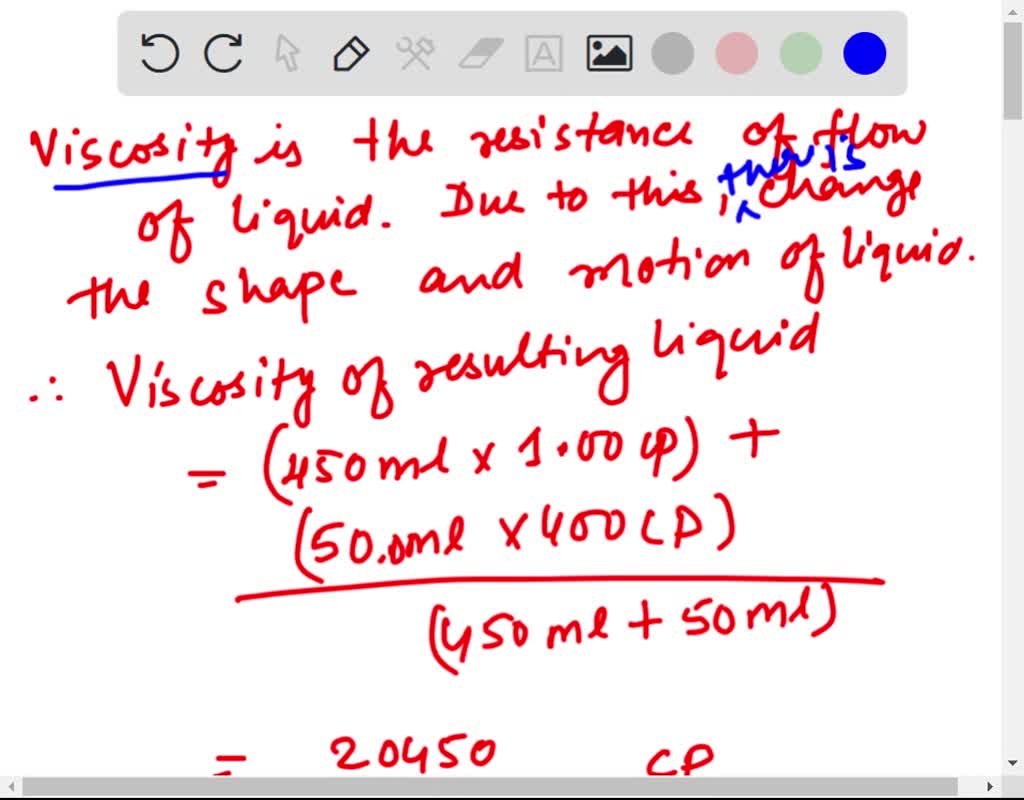 SOLVED Mixing 450 mL of Water (1.00 cp) and 50.0 mL of glycerin (400cp), the viscosity of the