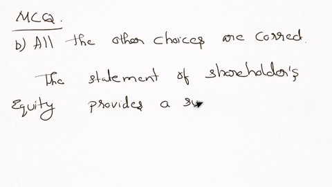 the-statement-of-shareholders-equity-reports-a-distributions-to-owners-dividends-during-the-current-period-b-all-of-the-other-answer-choices-are-correct-c-the-proceeds-of-the-issuance-of-common-stock