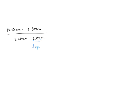 perform-the-following-calculation-involving-measurements-and-round-the-results-to-the-correct-number-of-significant-figures-and-proper-units-1425-cm-x-12334cm2224cm-208-cm