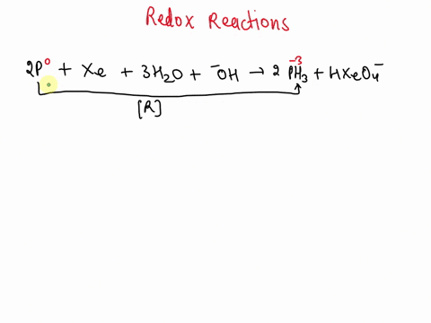 2p-xe-3h2o-oh-2ph3-hxeo4-in-the-above-reaction-the-oxidation-state-of-phosphorus-changes-from-______-to-______-how-many-electrons-are-transferred-in-the-reaction-58712