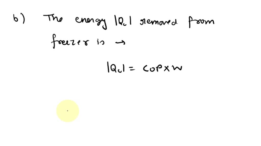 SOLVED A freezer has a coefficient of performance of 6.30 . It is