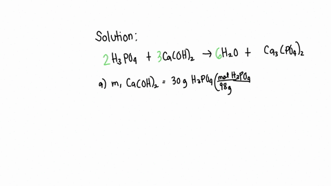 h3po4aq-combines-with-caoh2-to-produce-water-and-calcium-phosphate-what-mass-of-calcium-hydroxide-will-react-with-300g-of-phosphoric-acid-what-mass-of-calcium-phosphate-will-be-produced-78445