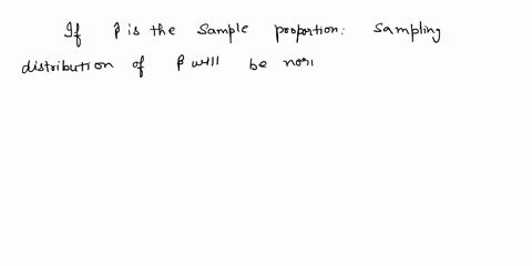 which-of-the-following-statements-is-true-with-respect-to-the-sampling-distribution-of-a-proportion-a-the-mean-of-the-sampling-distribution-will-equal-the-population-proportion-b-as-long-as-40114