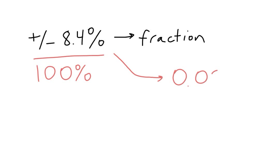 SOLVED: Convert 9.12 (+/- 8.4%) from a percent relative uncertainty to ...