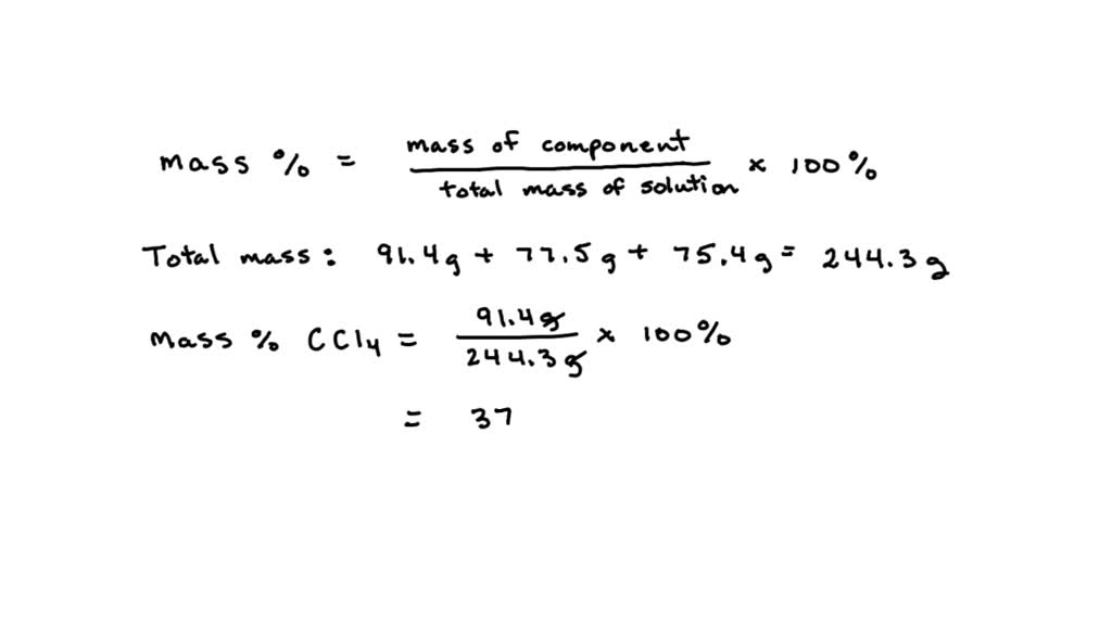 SOLVED: A chemist mixes 91.4 g of carbon tetrachloride with 77.5 g of 2 ...