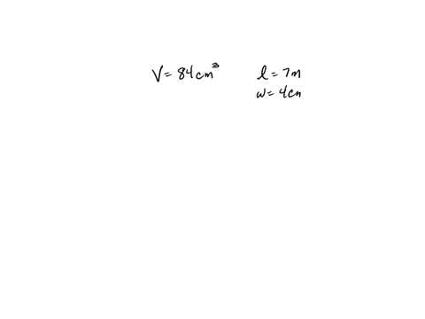 the-volume-of-a-cuboid-is-84cm2-if-it-has-a-length-of-7cm-and-awidth-of-4cm-calculate-its-heigth