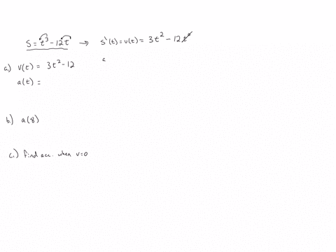 the-equation-of-motion-of-a-particle-is-5-t3-12t-where-s-is-in-meters-and-tis-in-seconds-assume-2-0-a-find-the-velocity-and-acceleration-as-functions-of-t-vt-at-b-find-the-acceleration-after-10206