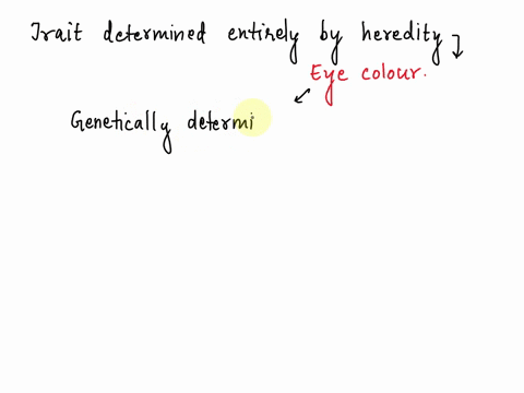 which-trait-is-determined-entirely-by-heredity-26595