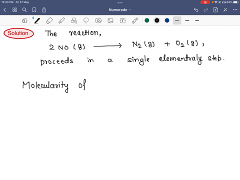 the-reaction-2nog-n2g-o2g-proceeds-in-a-single-elementary-step-this-reaction-is-thus-a-the-molecularity-cannot-be-determined-from-the-given-information-b-termolecular-c-bimolecular-d-unimole-10343