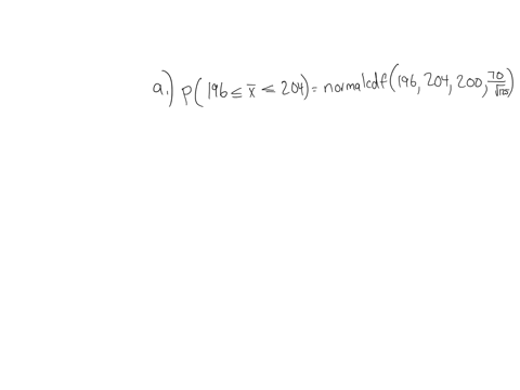 a-population-has-a-mean-of-200-and-a-standard-deviation-of-70-suppose-a-simple-random-sample-of-size-125-is-selected-and-x-is-used-to-estimate-use-z-table-a-what-is-the-probability-that-the-21816