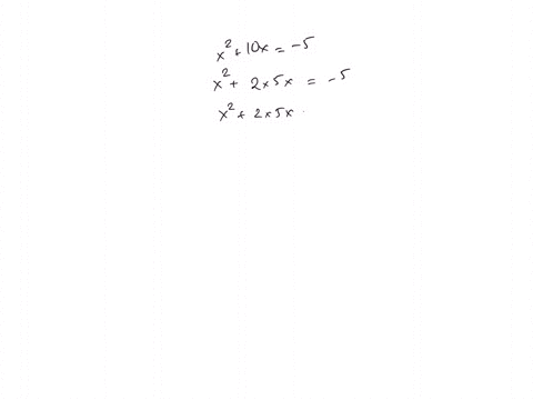 use-completing-the-square-to-solve-the-equation-x210x-5-first-determine-the-number-you-must-add-to-both-sides-of-the-equation