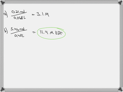 calculate-the-molarity-of-the-following-solutions-a-021-mol-of-solute-in-680-ml-of-solution-____-m-b-546-mol-of-kbr-in-048-l-of-solution-___m-kbr-c-294-g-of-nac2h3o2-in-202-l-of-solution-___-59228
