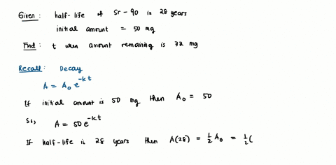 the-half-life-of-strontium-90-is-28-years-how-long-will-it-take-50-mg-sample-to-decay-to-mass-of-32-mg-64217