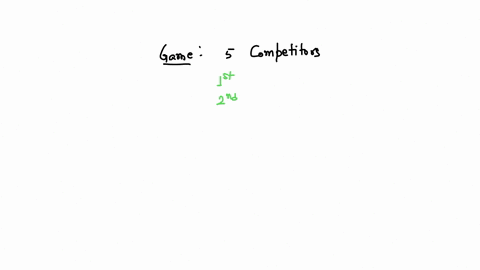 8-there-are-5-competitors-in-a-game-in-how-many-ways-can-1st-place-and-2nd-place-be-given-12914