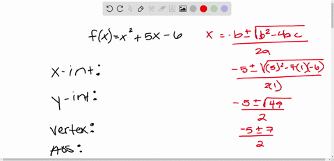 consider-the-quadratic-function-f-x-x-2-5-x-6-f-x-x-2-5-x-6-determine-the-following-enter-all-numerical-answers-as-integers-fractions-or-decimals-the-x-x-intercepts-are-give-your-answers-as-27805