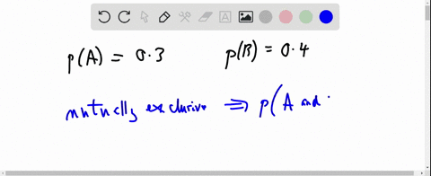 the-events-and-b-are-mutually-exclusive-if-pa-03-and-pb-04-what-is-pa-or-b-012-38352