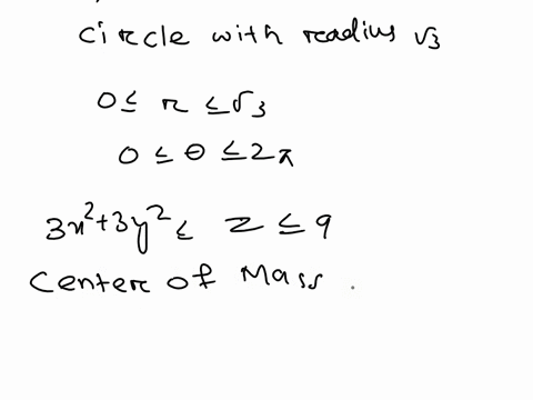 question-4-010-pts-03-99-details-find-the-center-of-mass-of-the-solid-s-bounded-by-the-paraboloid-2-32-3y2-and-the-plane-z-9-assume-the-density-is-constant-hint-think-about-the-shape-before-65974