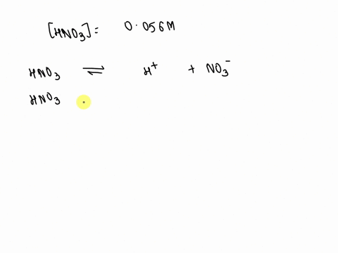 what-is-the-ph-of-a-0056-m-hno3-solution-49938