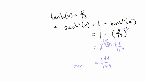 if-tanh-xfrac513-find-the-values-of-the-other-hyperbolic-functions-at-x-beginaligned-sinh-x-square-cosh-x-square-operatornamecothx-square-operatornamesechx-square-operatornamecschx-square-endaligned