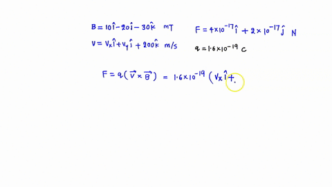a-proton-moves-through-uniform-magnetic-field-b-10i-20j-30k-mt-at-time-the-proton-has-veloeity-given-by-v-vxi-vyj-200kms-and-the-magnetic-force-on-the-proton-is-f-40-x-10-17i-20-x-10-17jn-at-81248