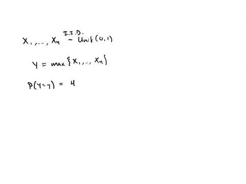suppose-x1-xn-are-independent-and-identically-distributed-variables-over-01-where-n4-let-2-be-the-maximum-of-these-probability-p-z-z-if-z097-16018