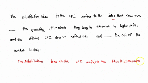 the-substitution-bias-in-the-consumer-price-index-refers-to-the-idea-that-consumers-________-the-quantity-of-products-they-buy-in-response-to-higher-price-and-the-official-cpi-does-not-refle-85405