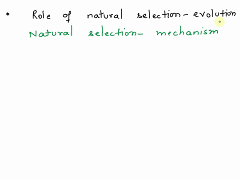 what-is-the-role-of-natural-selection-in-the-process-of-evolution-56603