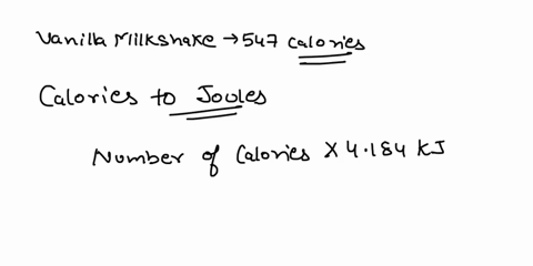 a-12-oz-vanilla-milkshake-at-a-fast-food-restaurant-contains547-calories-what-quantity-of-energy-is-this-in-joules-90763