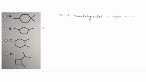 which-of-the-following-alkanes-will-give-the-most-number-of-monohalogenated-products-not-counting-stereoisomers-37005