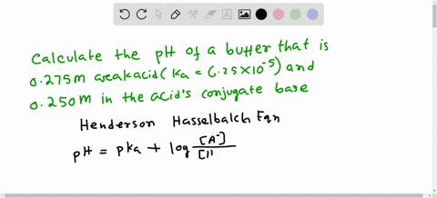 henderson-hasselbalch-equation-what-is-the-ph-of-a-buffer-that-is-0275-m-in-a-weak-acid-and-0250-m-in-the-acids-conjugate-base-the-acids-ionization-constant-is-ka-625-x-10-5-ph-92388