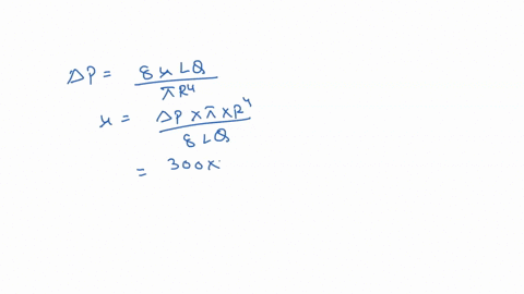 a-fluid-of-density-125-gcm3-flows-in-a-horizontal-pipe-of-length-50-cm-and-inside-diameter-of-2-mm-if-the-volume-flow-rate-under-a-pressure-drop-of-300-kpa-across-the-length-of-the-pipe-is-2-76629