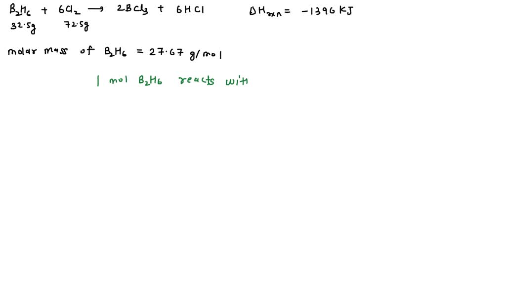 SOLVED Calculate the heat evolved for the reaction of 2.50 L of B2H6 with 5.65 L of Cl2