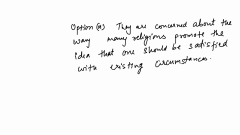 how-do-critical-theorists-approach-religion-select-one-a-they-are-concerned-about-the-way-many-religions-promote-the-idea-that-one-should-be-satisfied-with-existing-circumstances-b-they-poin-37328