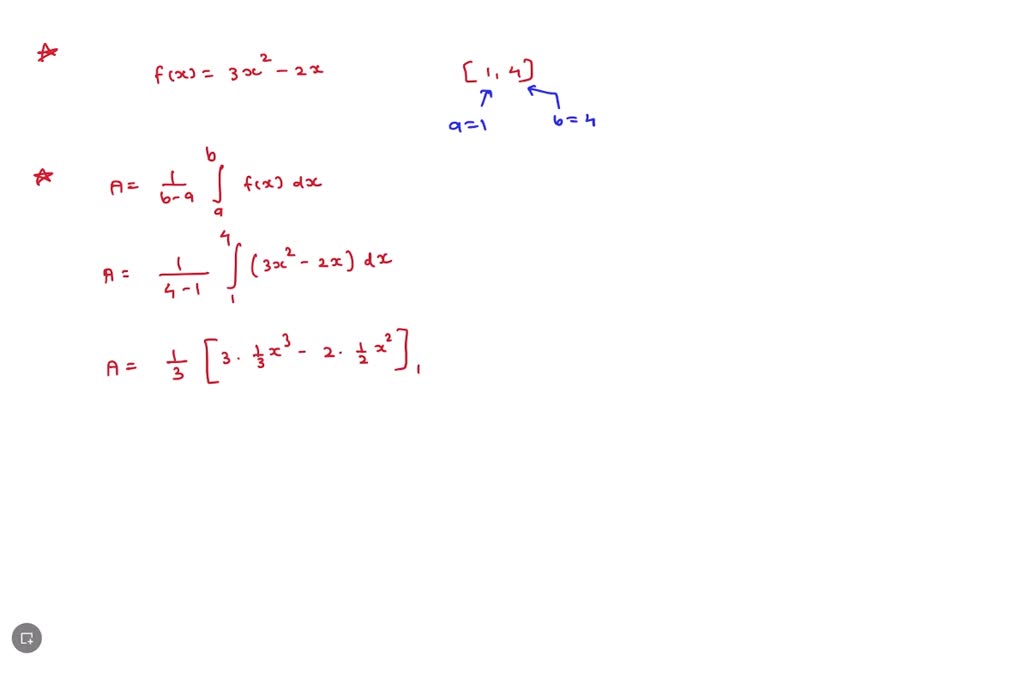 SOLVED: Find the average value of f(x) = 3x^2 - 2x on the interval [1, 4].