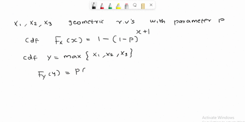 let-x1-x2-and-x3-be-independent-geometric-random-variables-with-parameter-p-find-the-cumulative-distribution-function-of-y-maxx1-x2-x3-88624