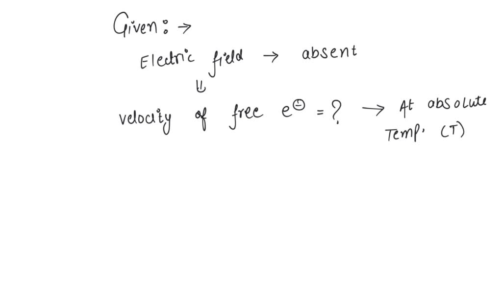 SOLVED: In the absence of an electric field, calculate the mean ...