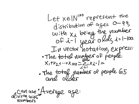 average-age-in-a-population-suppose-the-100-vector-represents-the-distribution-of-ages-in-some-population-of-people-with-i-being-the-number-of-i-1-year-olds-for-i-1-100_-you-can-assume-that-91484