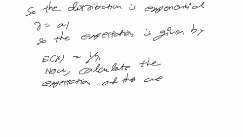 you-are-waiting-for-a-friend-call-you-and-that-the-time-you-wait-minutes-has-an-exponential-distribution-with-parameter-a-01-a-what-the-expectation-of-your-waiting-time-b-what-is-the-probabi-50837